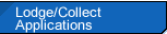 Lodge/Collect Applications