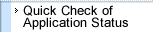 Quick Check of Application Status