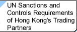 UN Sanctions and Control Requirements of Hong Kong's Trading Partners