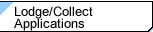 Lodge/Collect Applications