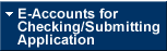 E-Accounts for Checking / Submitting Application