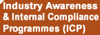 Industry Awareness & Internal Compliance Programmes (ICP)