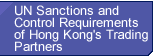 UN Sanctions and Control Requirements of Hong Kong's Trading Partners
