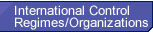 International Control Regimes/Organizations