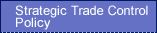 Strategic Trade Control Policy