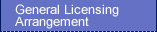 General Licensing Arrangement