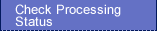 Check Processing Status
