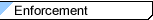 Enforcement