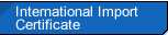 International Import Certificate