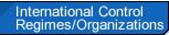 International Control Regimes / Organizations